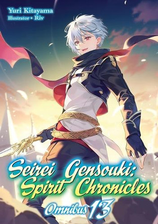 Seirei Gensouki: Spirit Chronicles: Omnibus 13 (Light Novel) Mana Z. 9781718328921