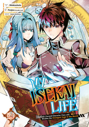 My Isekai Life 25: I Gained a Second Character Class and Became the Strongest Sage in the World! Shinkoshoto 9781646094349