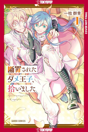 I Picked Up a No-Good, Useless Prince, Volume 1 Gunjo Kazuki 9781427884930