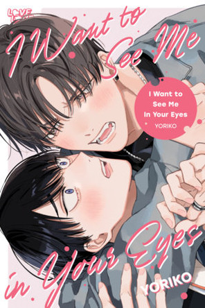 I Want to See Me in Your Eyes Yoriko 9781427884985