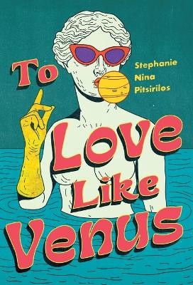 To Love Like Venus Stephanie Nina Pitsirilos 9781958077115