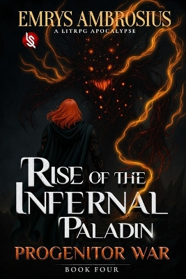 Rise of the Infernal Paladin, Book Four: Progenitor War Niinawo 9781952829352