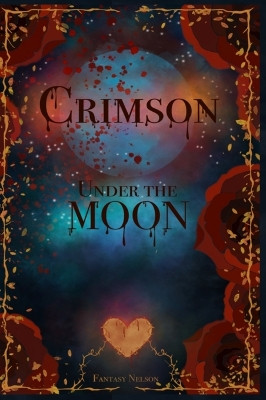 Crimson Under The Moon Fantasy Nelson 9781970917017