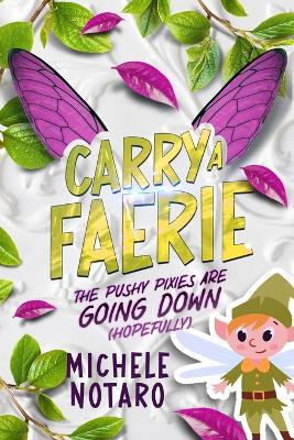 The Pushy Pixies Are Going Down (Hopefully) Michele Notaro 9798272429803