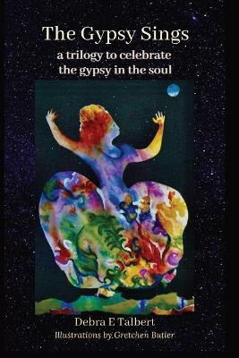 The Gypsy Sings by Debra Talbert