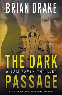 The Dark Passage: A Sam Raven Thriller Brian Drake 9781685495572