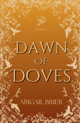 Dawn of Doves Abigail Brier 9798989718153