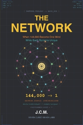 Book 2: The Network: When 144,000 Become One Mind Julio C Medina 9798276371870