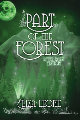 Part of the Forest: After Dark Edition Eliza Leone 9781964966052