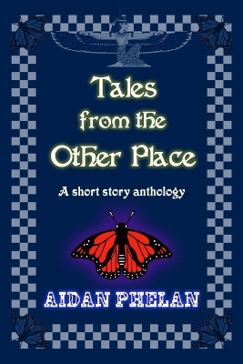 Tales from the Other Place Aidan Phelan 9780645700190