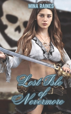 Lost Isle of Nevermore Mina Raines 9798272610898