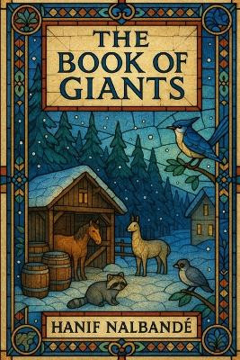 The Book of Giants Hanif Nalbande 9798276472591