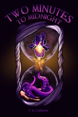 Eternity's Irys: Two Minutes to Midnight Tavorie Hope Jarrow 9798339991427