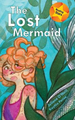 The Lost Mermaid Juliana O'Neill 9781532415821