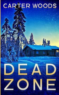 Dead Zone: An EMP Post Apocalypse Prepper Survival Thriller Carter Woods 9798275900491