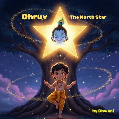 Dhruv: The North Star Dhwani Parikh 9798276475110