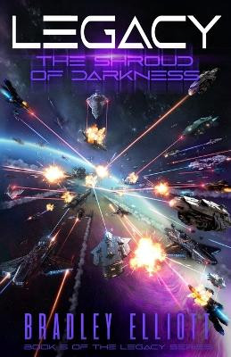 Legacy - The Shroud of Darkness Bradley Elliott 9781069477125