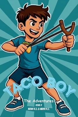 Taco Boy vs. The Octo-Bully: The Great Aquarium Showdown: A fun adventure comic for kids about tacos, animals, and standing up to bullying Maya R T 9798272573759