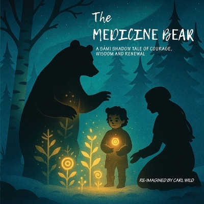 The Medicine Bear Carl Wild 9781068620614