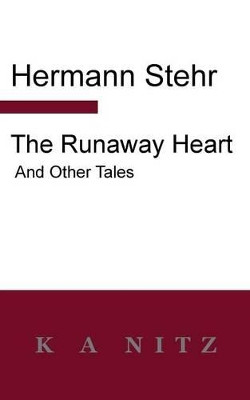 The Runaway Heart and Other Tales Hermann Stehr 9780473281632