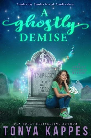 A Ghostly Demise Tonya Kappes 9798289245700