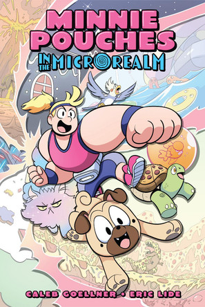 Minnie Pouches in the MicroRealm Caleb Goellner 9781603095907