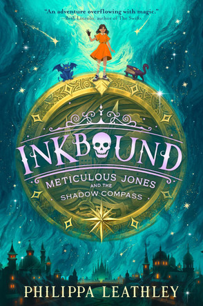 Inkbound: Meticulous Jones and the Shadow Compass Philippa Leathley 9780063376564