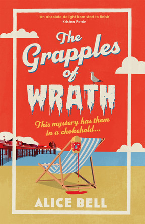 The Grapples of Wrath: The BRAND NEW funny, spooky cosy crime mystery for 2026 Alice Bell 9781805463443
