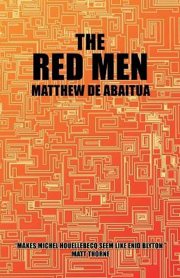 The Red Men Matthew De Abaitua 9781905005581