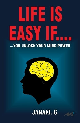 Life is easy... If... Janaki G 9788195588015