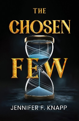 The Chosen Few Jennifer F. Knapp 9781835431955