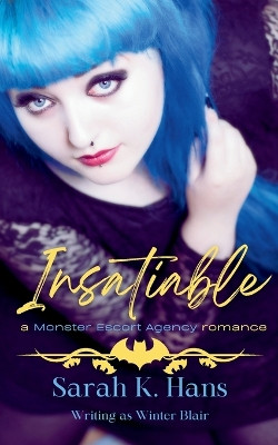 Insatiable Sarah K Hans 9798295431401