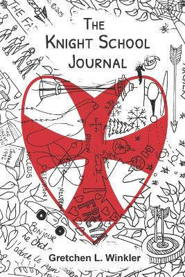The Knight School Journal Gretchen Winkler 9798991272926