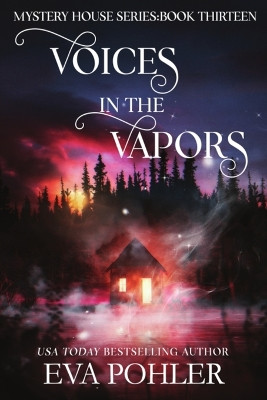 Voices in the Vapors Eva Pohler 9781958390818