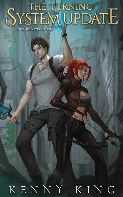The Turning: System Update: A Post-Apocalyptic LitRPG Kenny King 9798277695579