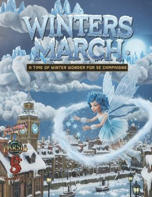 Wintersmarch: A Time of Winter Wonder for 5e Campaigns Malcolm Harris 9798277591451