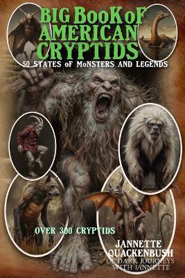 Big Book of American Cryptids Jannette Quackenbush 9781940087696
