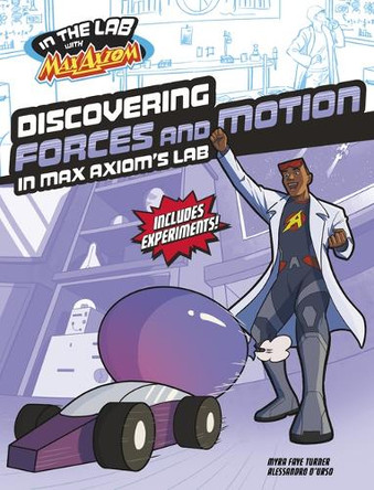 Discovering Forces and Motion in Max Axiom's Lab Myra Faye Turner 9781669067023