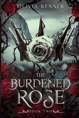 The Burdened Rose Olivia Renner 9798992310221