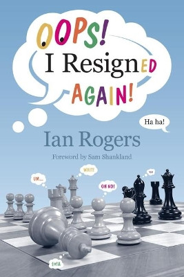 Oops! I Resigned Again! Ian Rogers 9781949859423