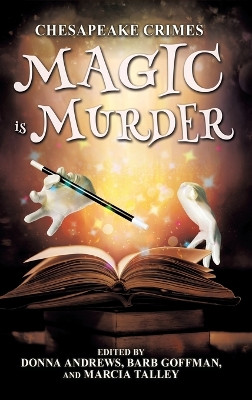 Chesapeake Crimes: Magic is Murder Donna Andrews 9781479475100
