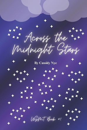 Across the Midnight Stars: USMT Book 1 Cassidy Nye 9798280961029
