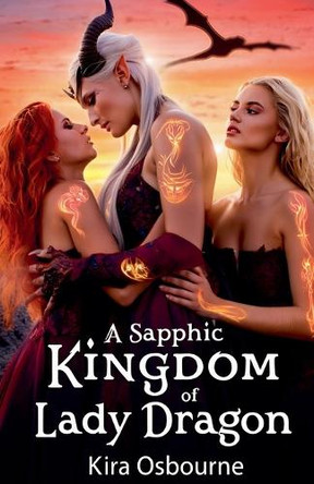 A Sapphic Kingdom of Lady Dragon Kira Osbourne 9798230117254