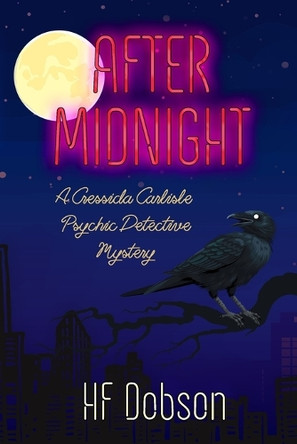 After Midnight: A Cressida Carlisle Psychic Detective Mystery Hf Dobson 9780645914535