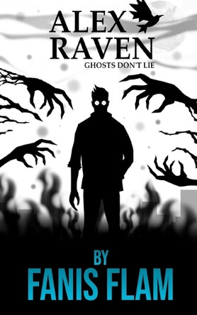 Alex Raven: Ghosts Don't Lie K B Rebel 9798313174334