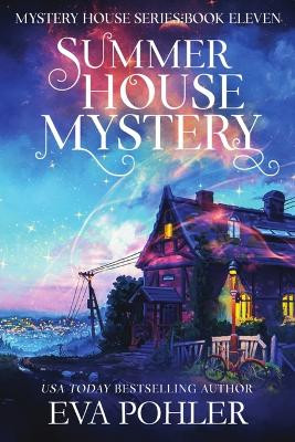 Summer House Mystery Eva Pohler 9781958390801