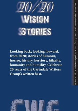 2020 Vision Stories Carindale Writers Group Cwg 9780995358843