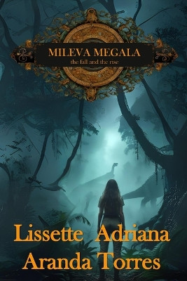 Mileva Megala the Fall and the Rise Lissette Adriana Aranda Torres 9798277870297