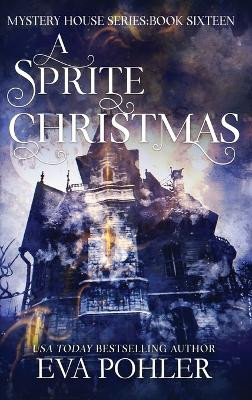 A Sprite Christmas Eva Pohler 9781958390900
