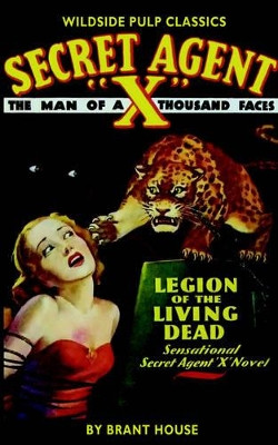 Secret Agent "X": The Legions of the Living Dead Brant House 9780809510696